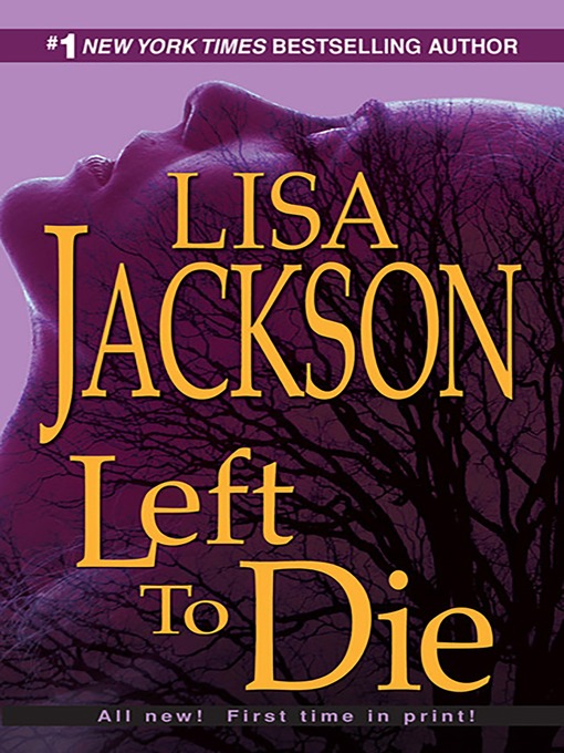 Title details for Left To Die by Lisa Jackson - Available